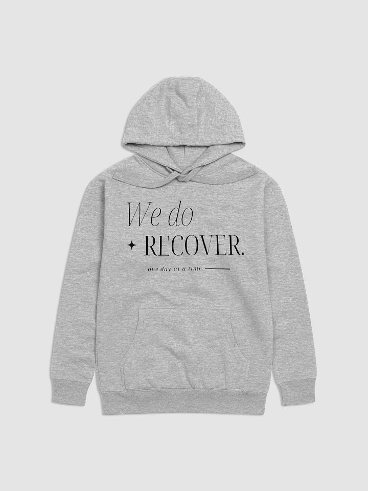 We Do Recover, One Day At A Time Hoodie product image (1)
