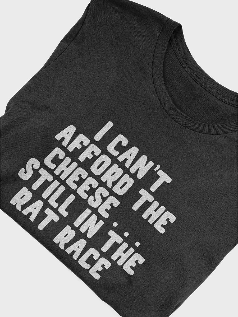 I Can't Afford The Cheese . . . Still In The Rat Race product image (5)