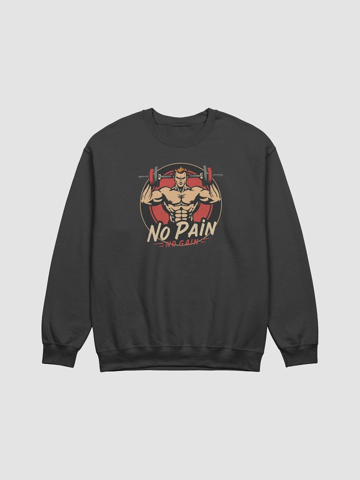 No Pain No Gain | Represent Training, Sports, Gym Workout Sweatshirt product image (1)