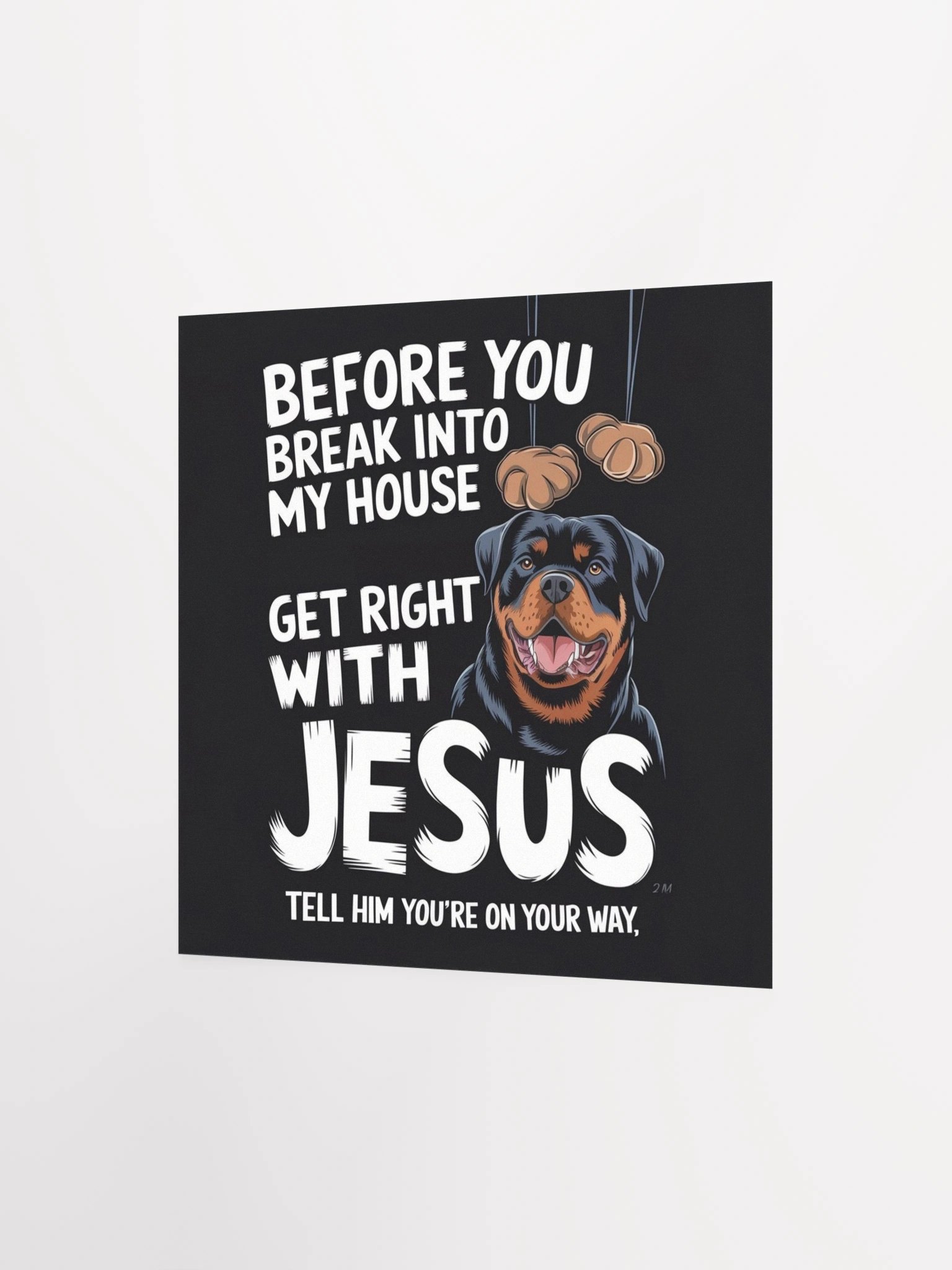 Rottweiler - Before You Break Into My House Get Right With Jesus, Tell Him You're On Your Way product image (8)