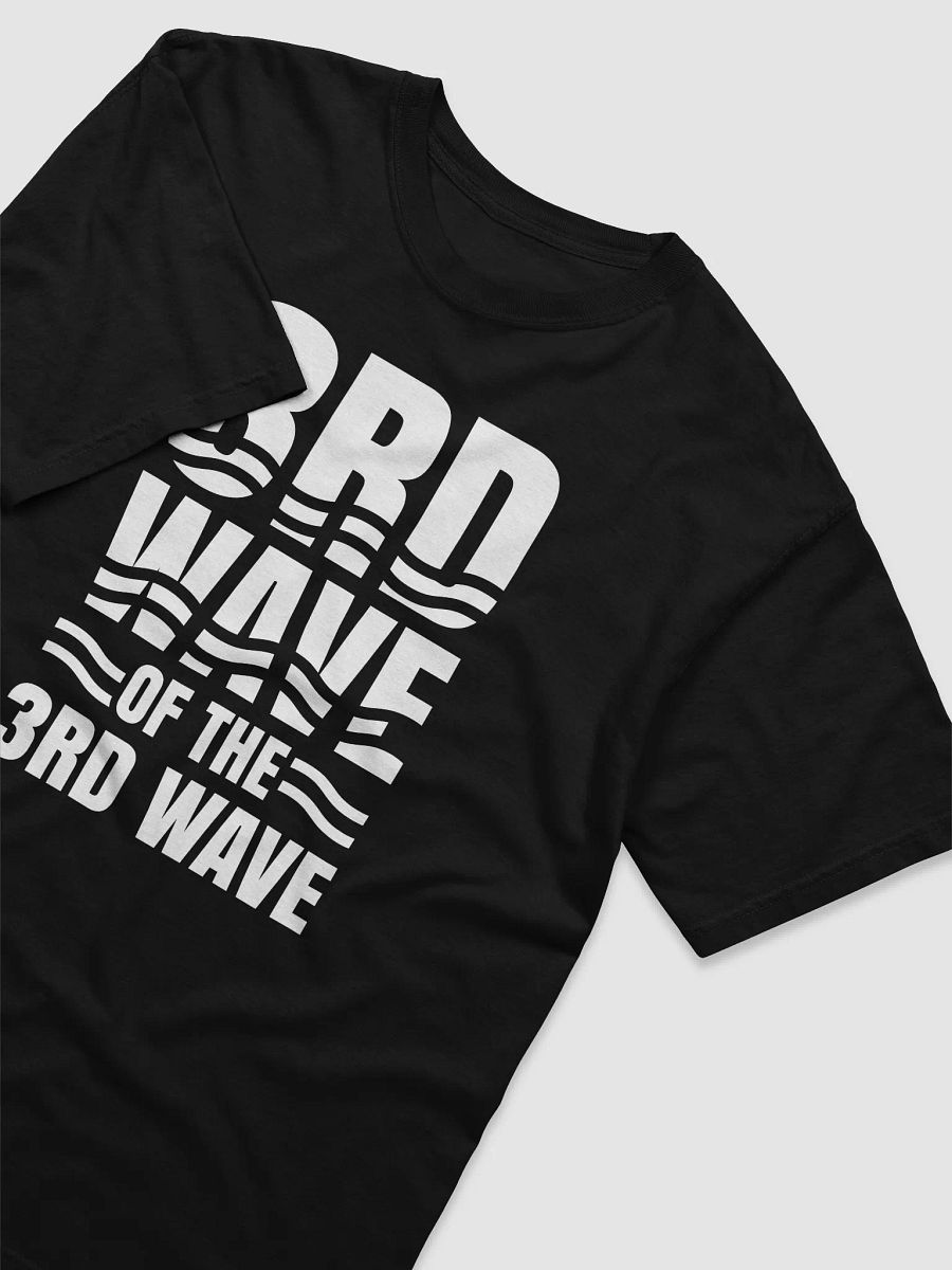 3rd Wave Of The 3rd Wave T-Shirt product image (3)