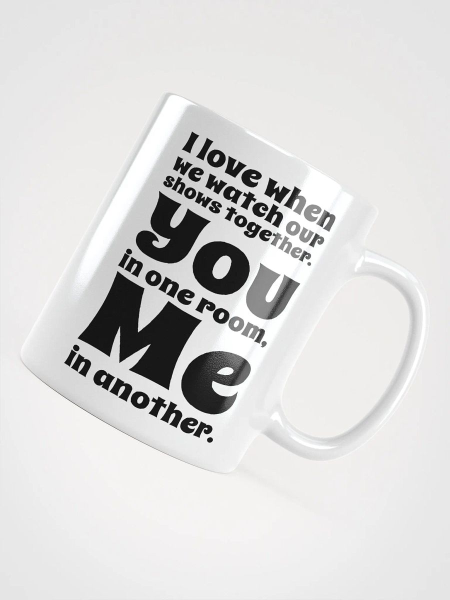 I Love When We Watch Our Shows Together product image (6)