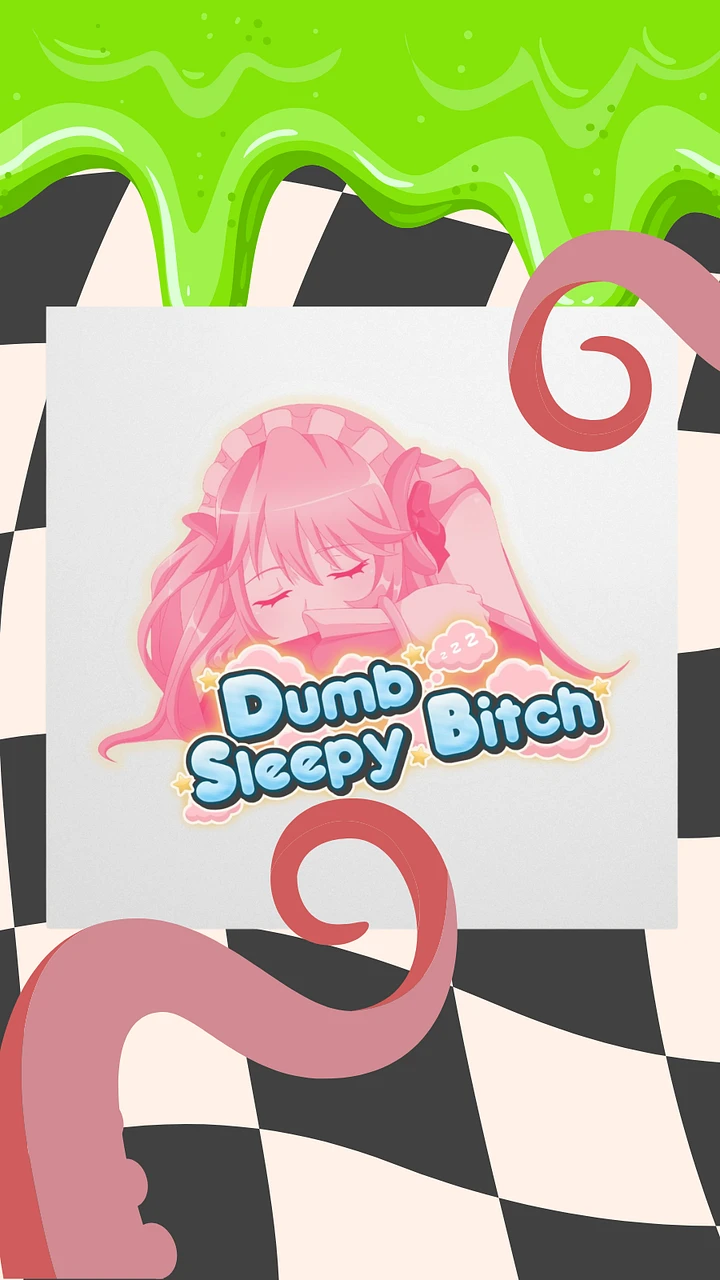 Dumb Sleepy Bitch Sticker product image (1)