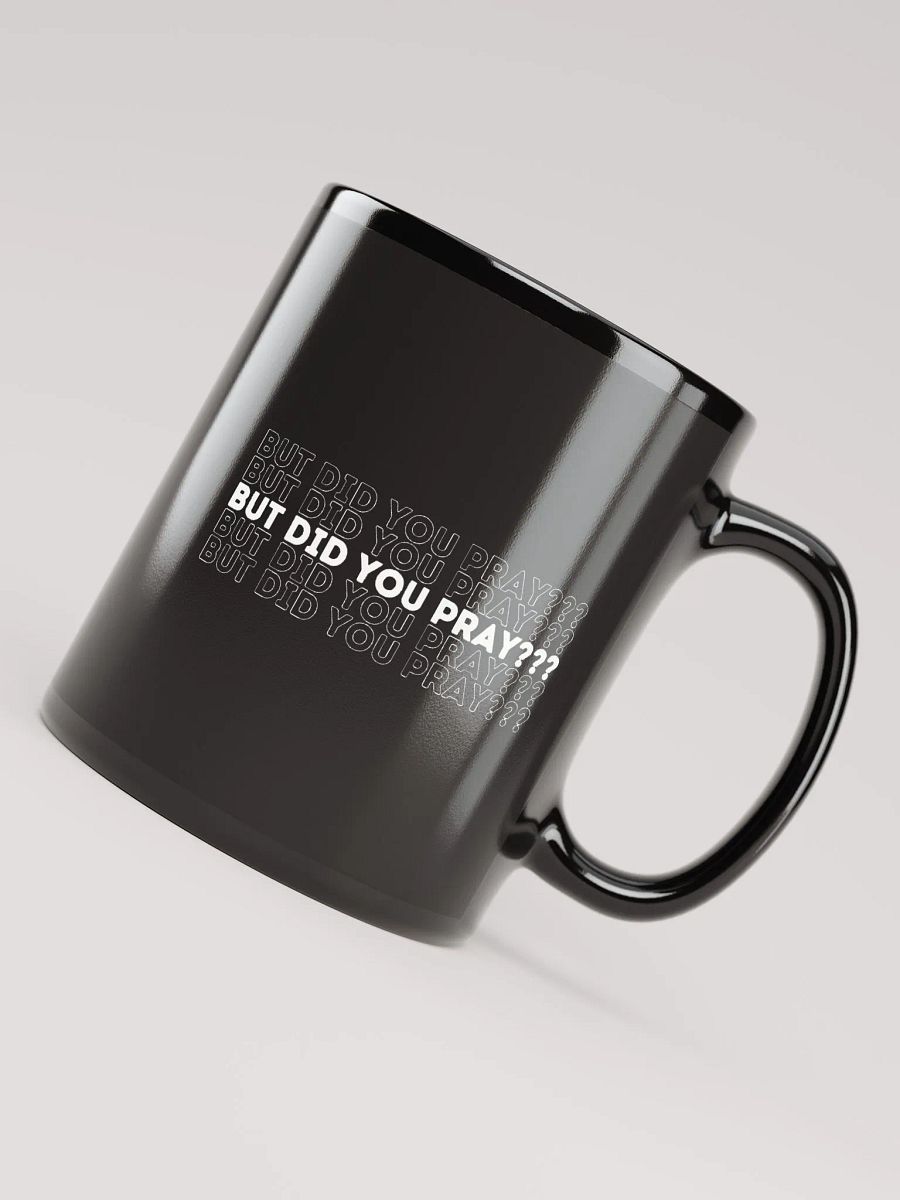 But Did You Pray Mug product image (7)
