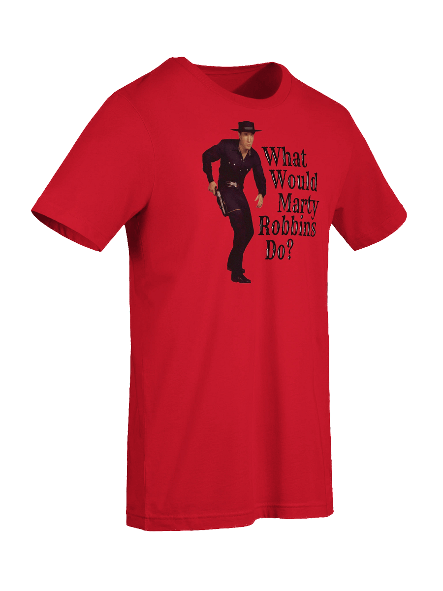 What Would Marty Robbins Do? Tee product image (9)