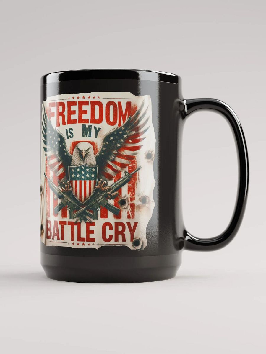 Unique Coffee Mugs for Him | Freedom Is My Battle Cry product image (5)