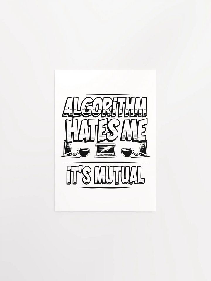 Algorithm Hates Me Poster product image (1)