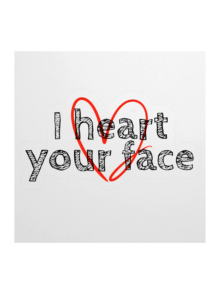 I heart your face *Sticker* product image (1)