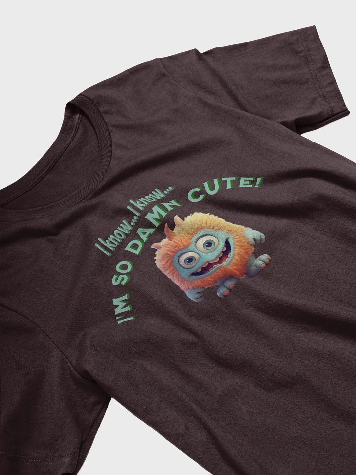 I Know - I'm so Damn Cute! product image (2)