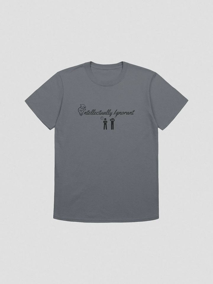 Intellectually Ignorant Unisex ( Black Logo) T-Shirt product image (2)