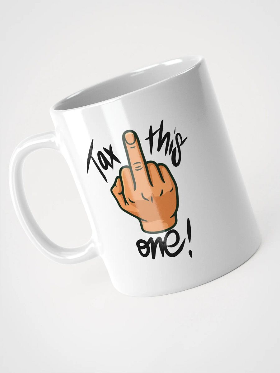 Tax This One [MUG] product image (8)