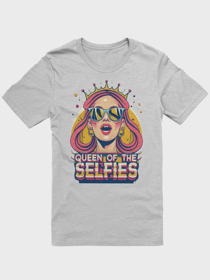 Queen of the Selfies T-shirt - v5 product image (2)
