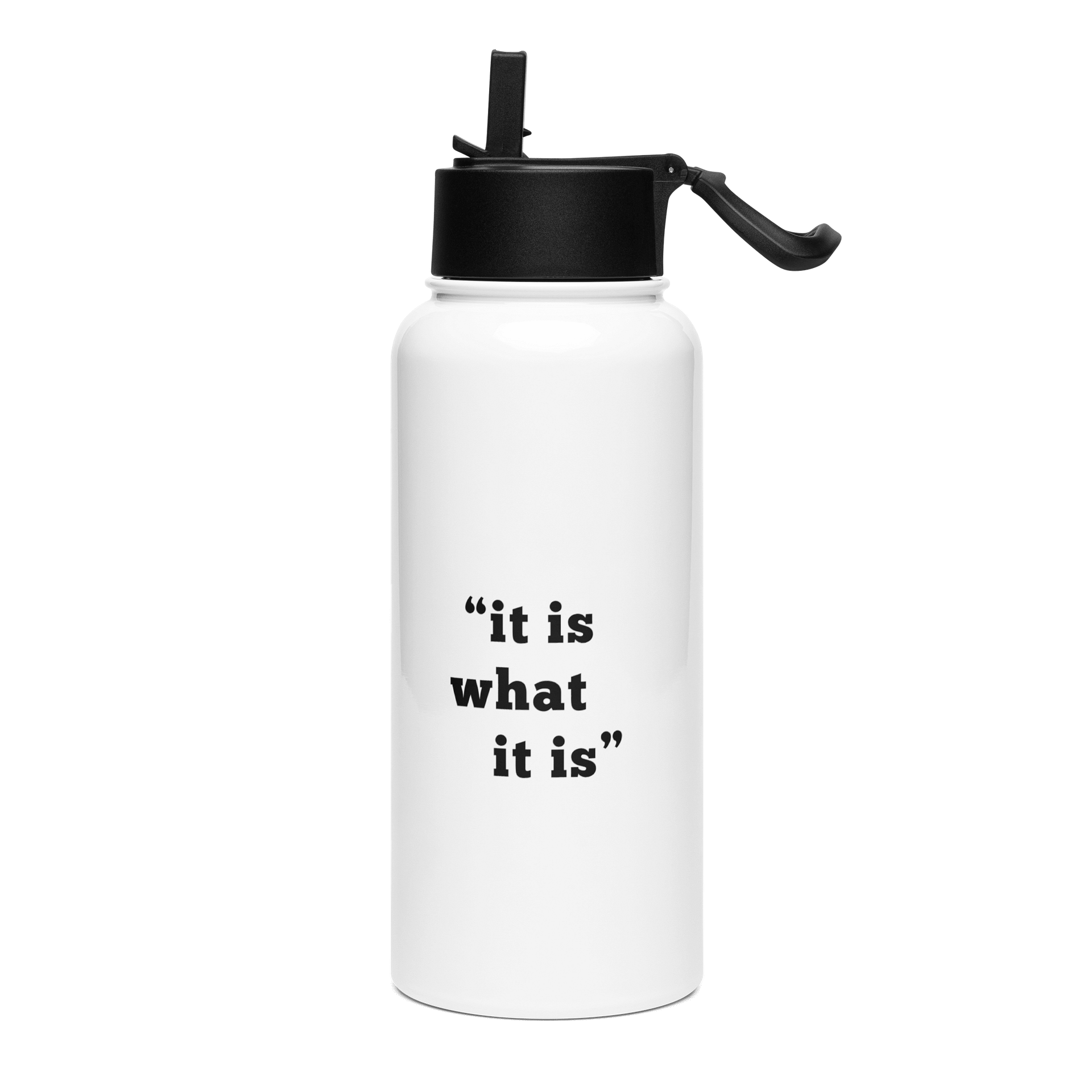 It is what it is (White 32 oz - 950 ml) product image (1)