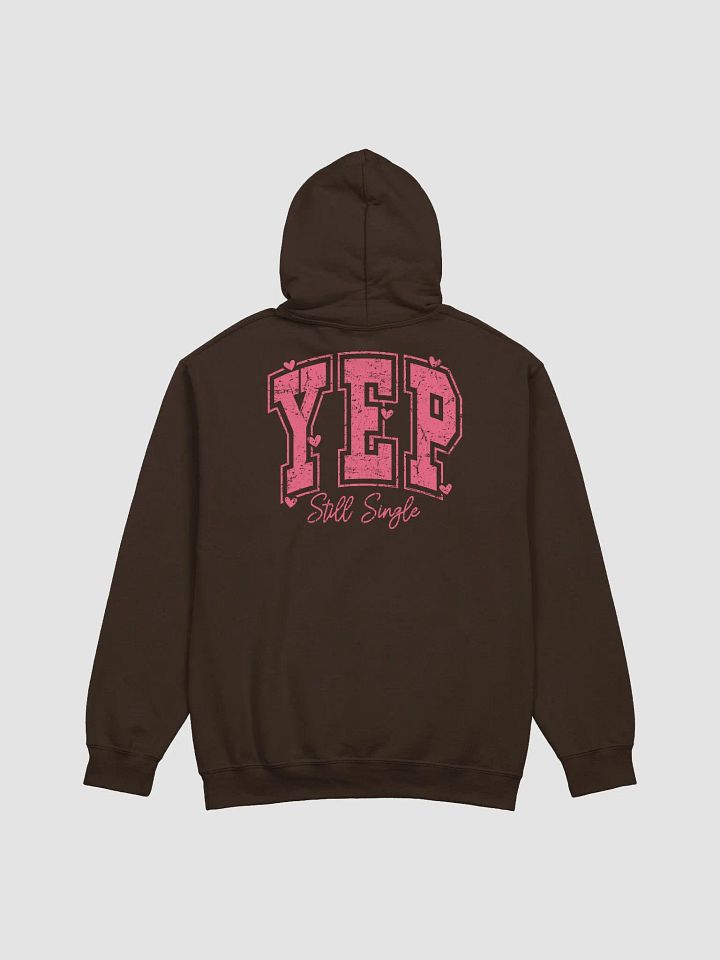 Still Single and Owning It! Hoodie product image (5)