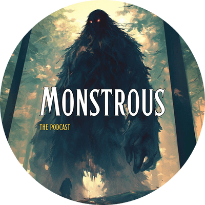 Monstrous The Podcast