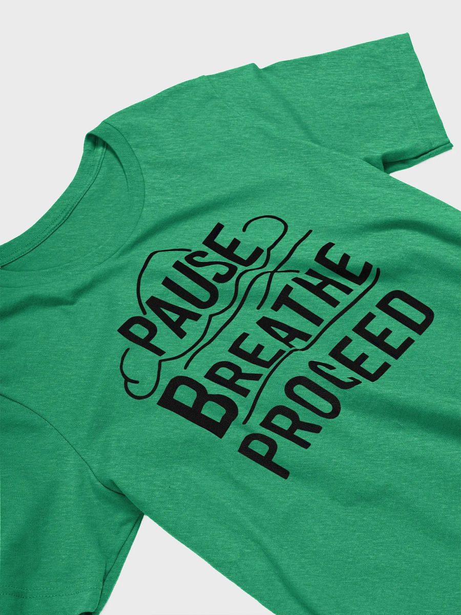 Pause Breath Proceed Tee! product image (32)