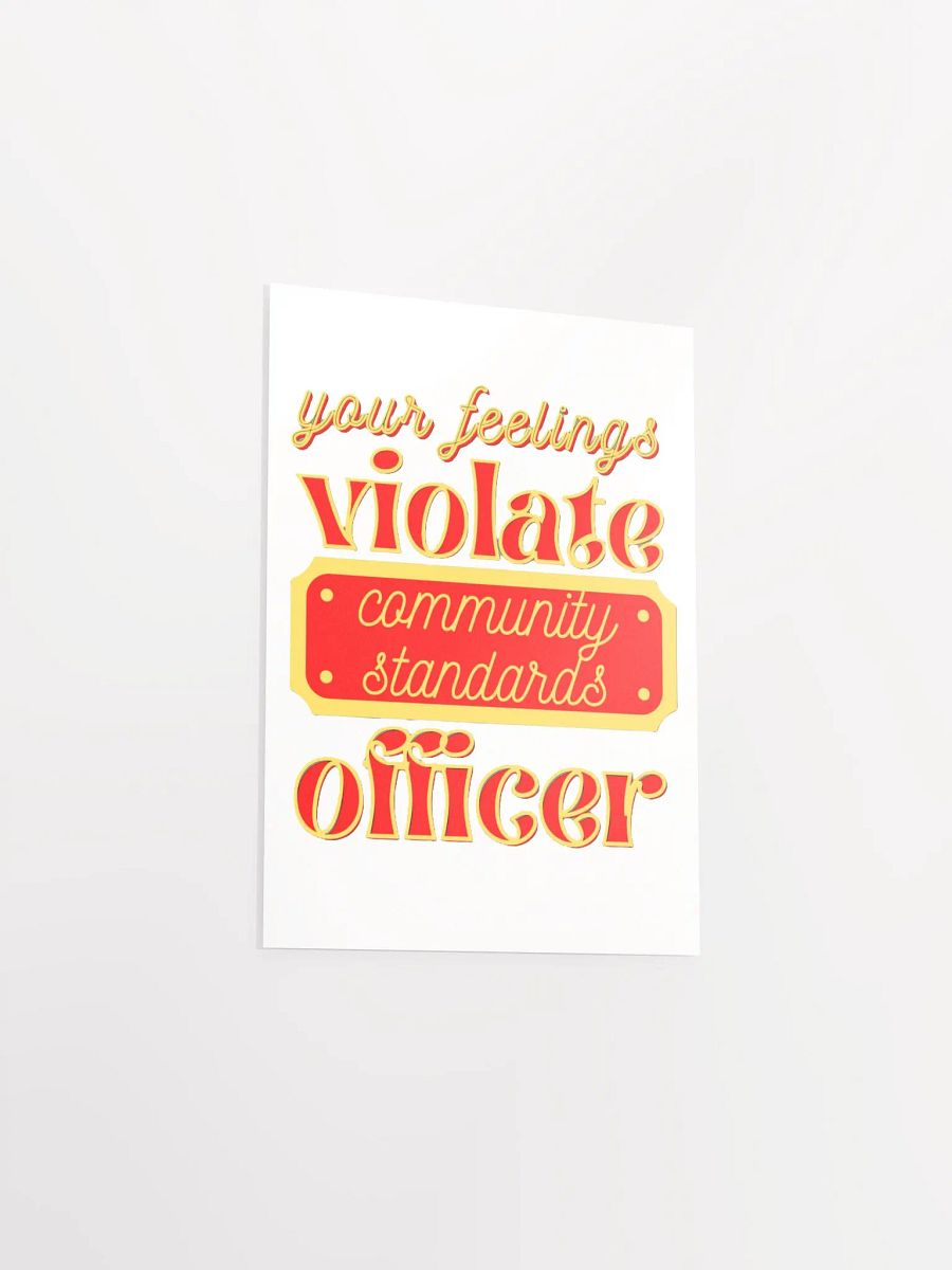 YOUR FEELINGS VIOLATE COMMUNITY STANDARDS OFFICER product image (16)
