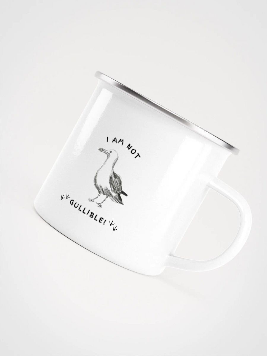 I am not Gullible! Enamel Mug product image (5)