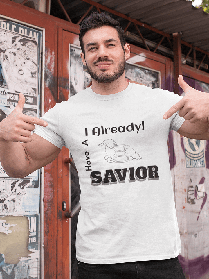 I Already Have A SAVIOR! (Short sleeve Tee) product image (1)