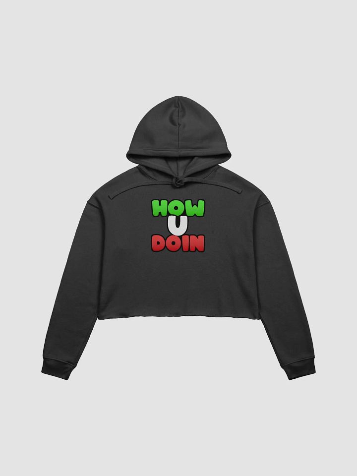 How U Doin Cropped Hoodie product image (1)