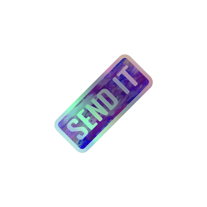 SEND IT Holo Sticker product image (1)