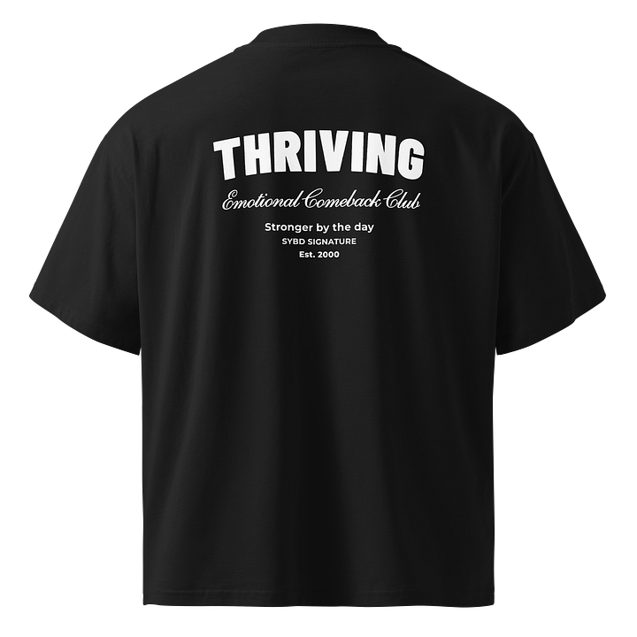 THRIVING – SYBD Signature Unisex Tee - On Back Only! product image (1)