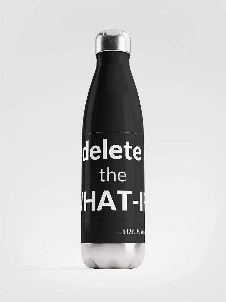 Delete the What-Ifs WATER BOTTLE product image (1)