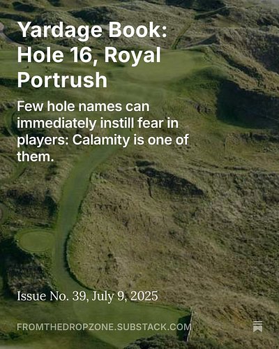 Disaster. Tragedy. Catastrophe. At Royal Portrush’s 16th hole, “Calamity Corner” is more than just a name or a promise, it’s ...