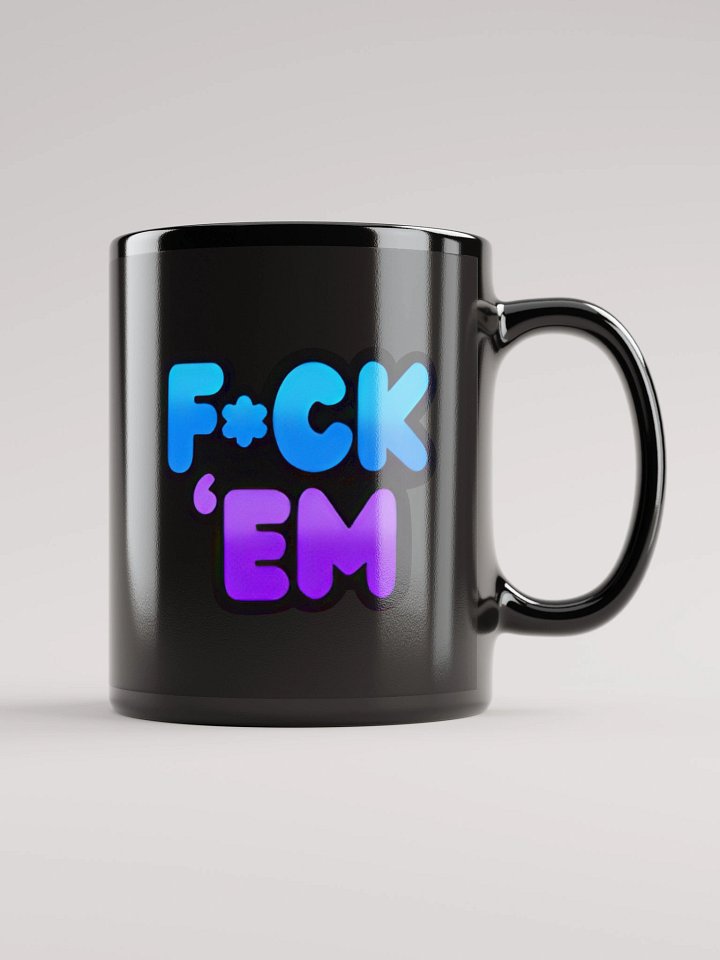 F*ck 'Em Mug product image (1)
