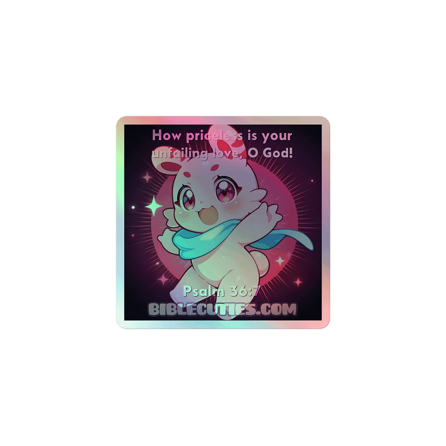 Bible Cuties Rosy - How priceless is your unfailing love, O God! Holographic Sticker product image (1)