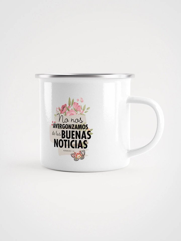 'No Nos Avergonzamos de las Buenas Noticias' Enamel Mug product image (2)