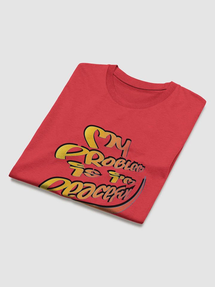 My Problem Is I'm Peaceful - Graffiti - Stanley/Stella Organic Cotton T-Shirt product image (2)