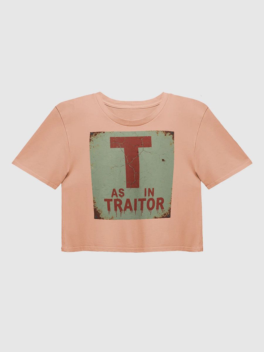 T as in traitor crop top product image (25)
