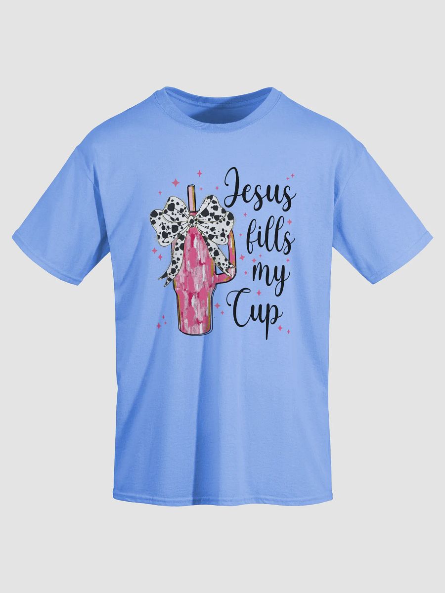 Jesus Fills My Cup T-Shirt product image (34)