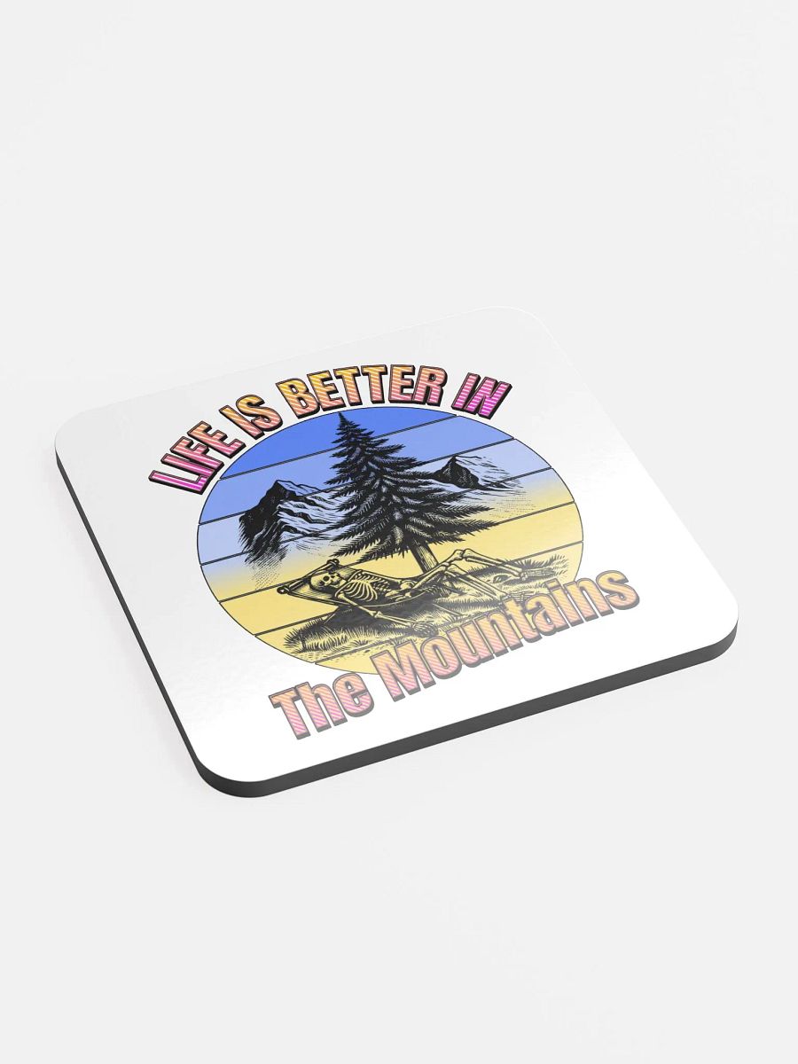 Life Is Better In The Mountains Skeleton Retreat Coaster product image (2)