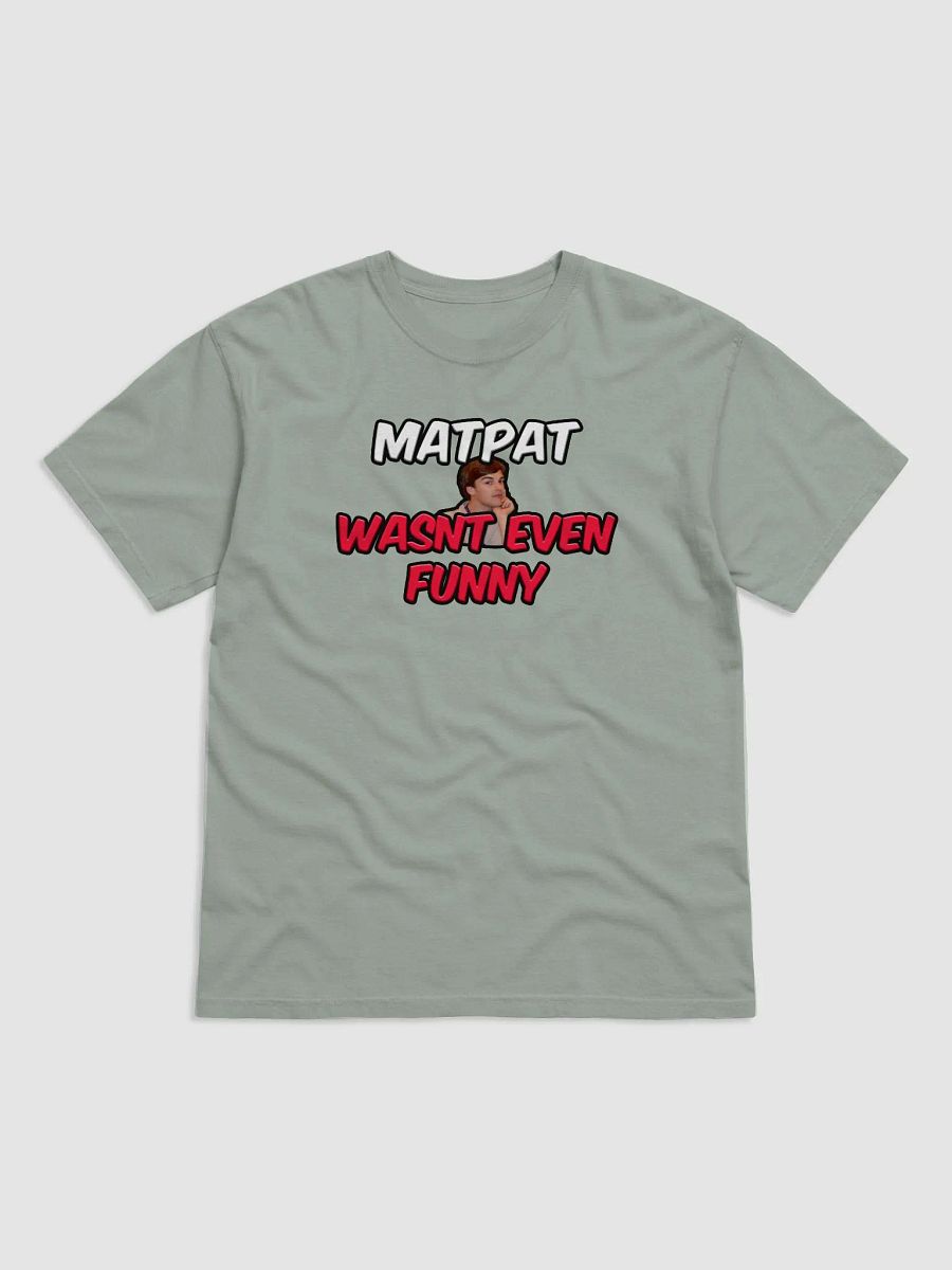 MATPAT WASNT EVEN FUNNY product image (13)