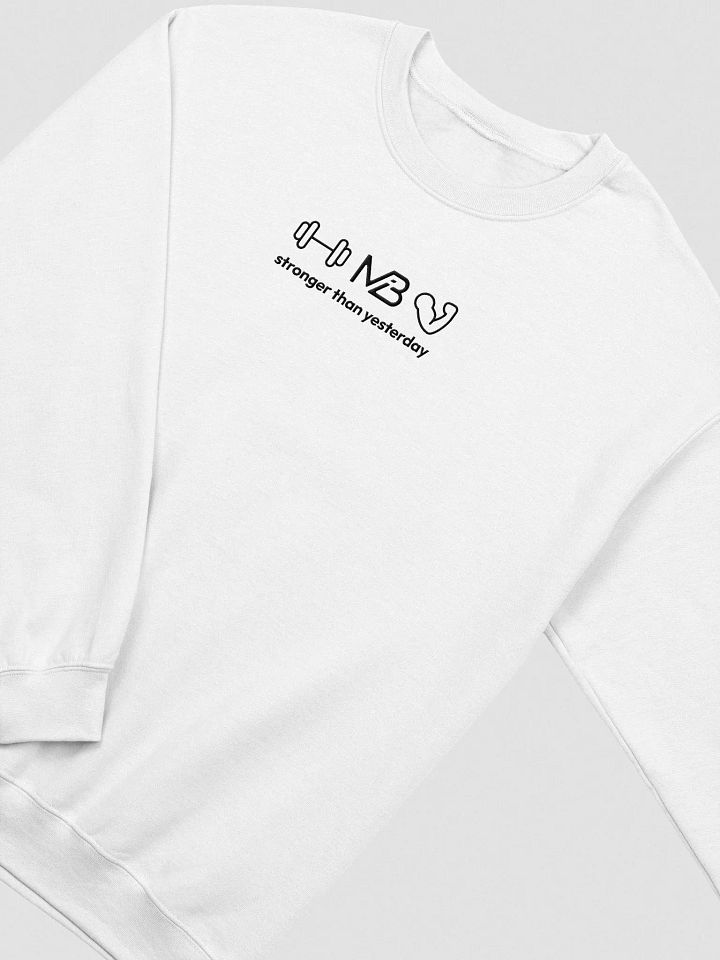 Stronger Than Yesterday Classic Crewneck Sweatshirt product image (1)