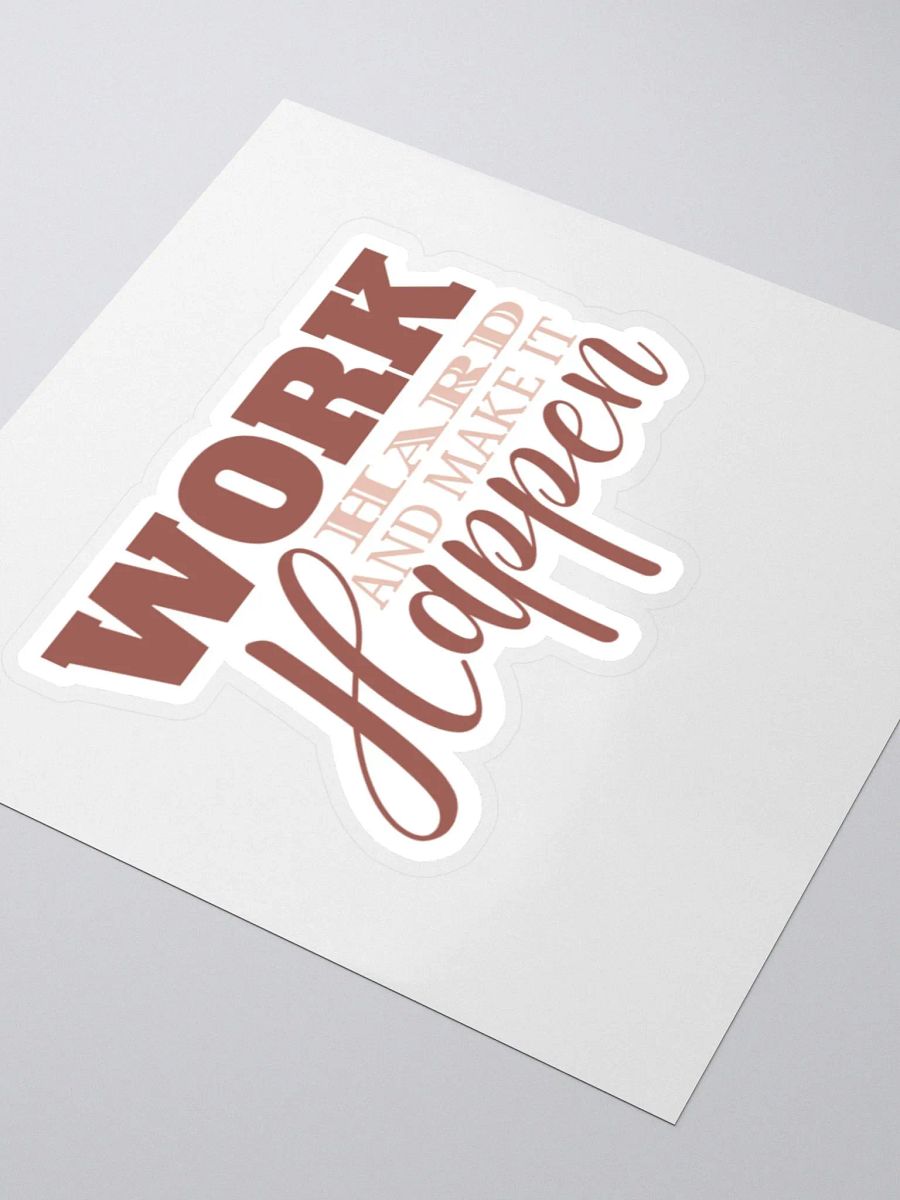 Work Hard and Make it Happen Sticker product image (4)