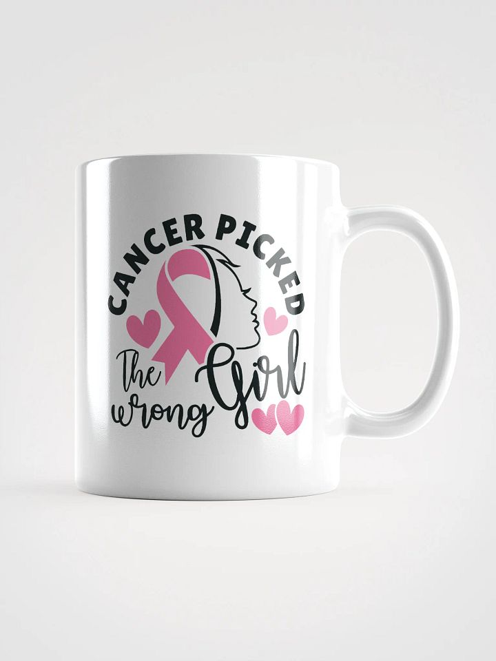 Cancer Picked the Wrong Girl Mug product image (1)