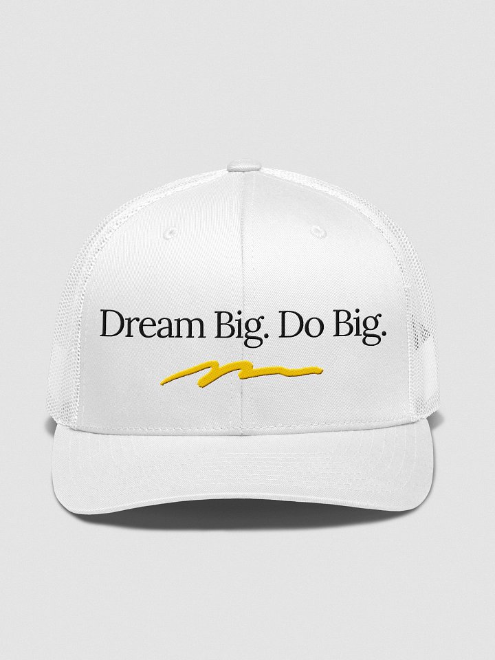 Dream Big. Do Big. Trucker Hat product image (6)