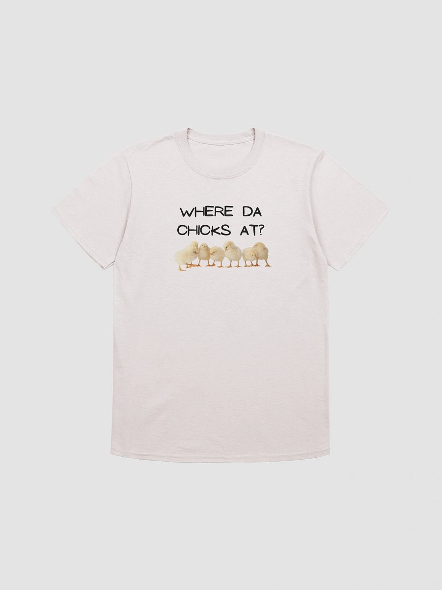Where da chicks at? T-Shirt product image (3)