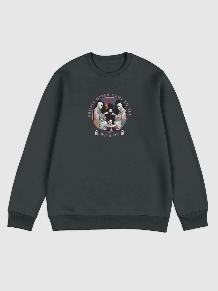 Ghosts often come to tea with me Unisex Sweatshirt product image (2)