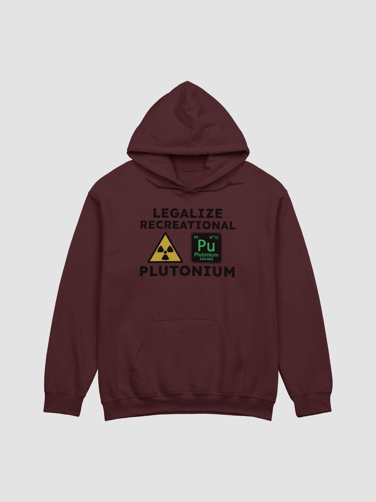 Legalize Recreational Plutonium Hoodie product image (1)