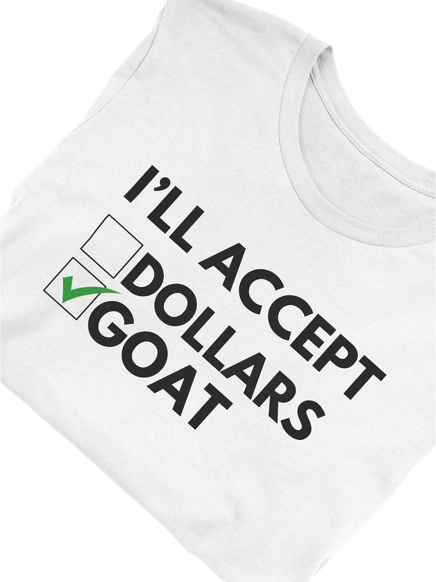 I'll Accept $GOAT T-Shirt product image (7)