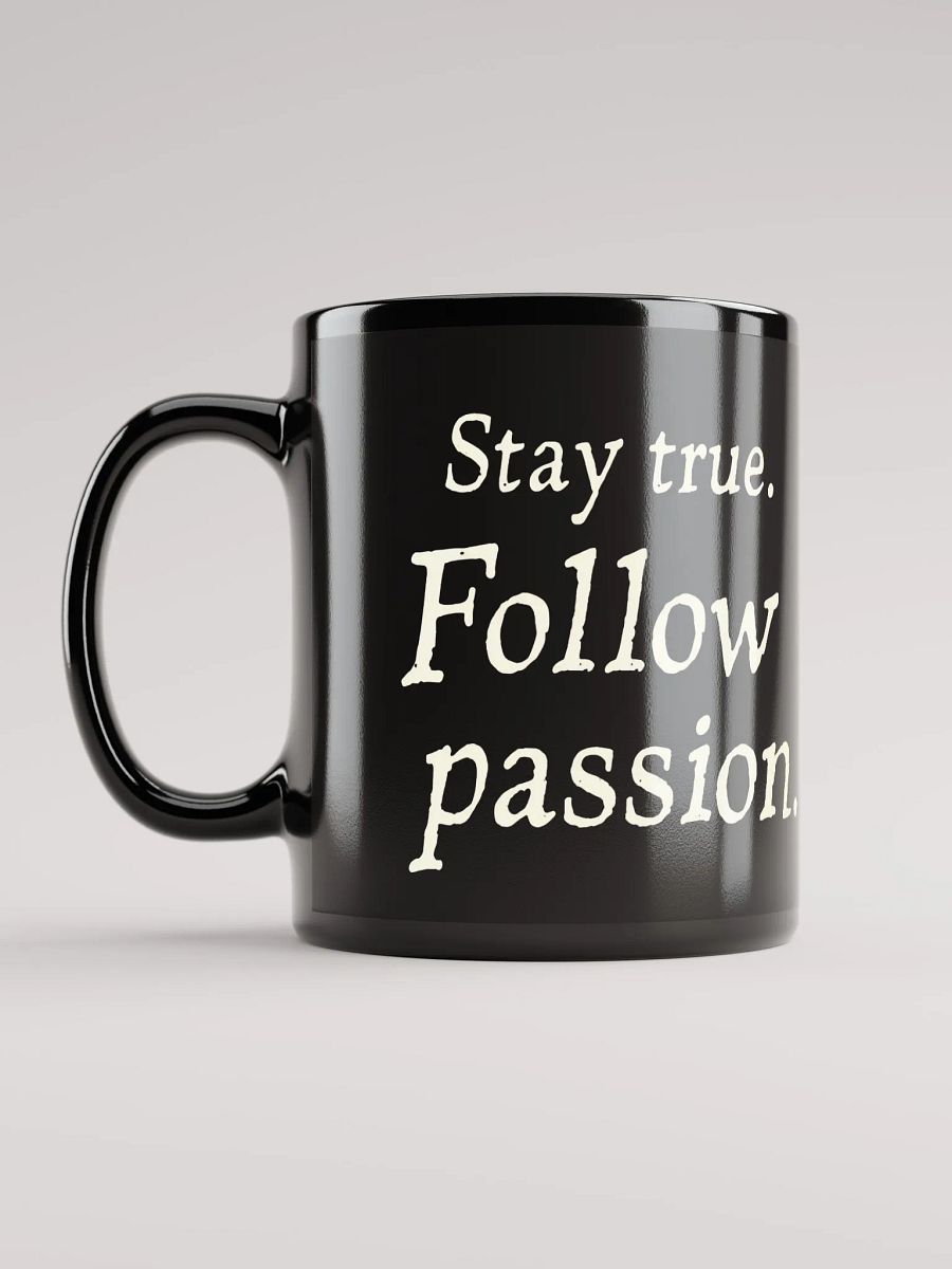 Stay True. Follow Passion. – The Ellen-Inspired Mug That Reminds You to Live Authentically Every Day product image (6)