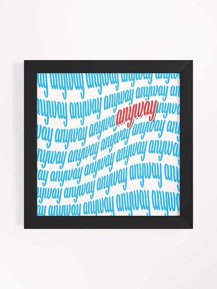 Anyway Framed Matte Poster product image (1)