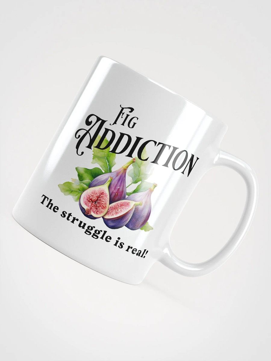 Fig Addiction - The Struggle is Real Mug product image (4)