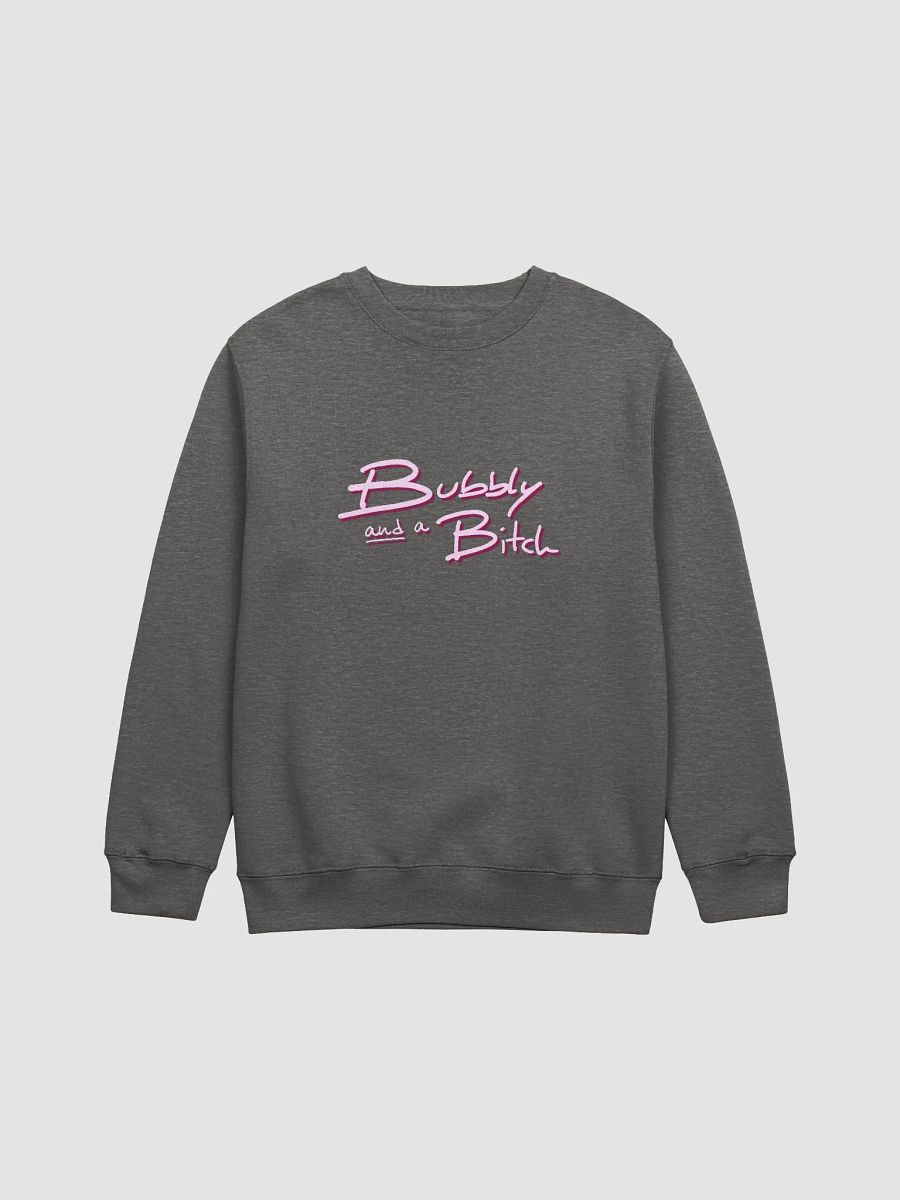 Bubbly and a B*tch (pink shadow design) printed crewneck product image (5)