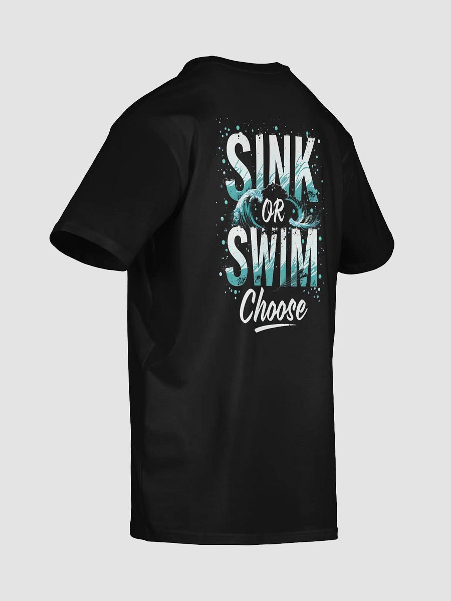 Sink or Swim, Choose  — The Tom Cruise Inspired T-Shirt That Empowers You to Take Control of Your Destiny product image (8)