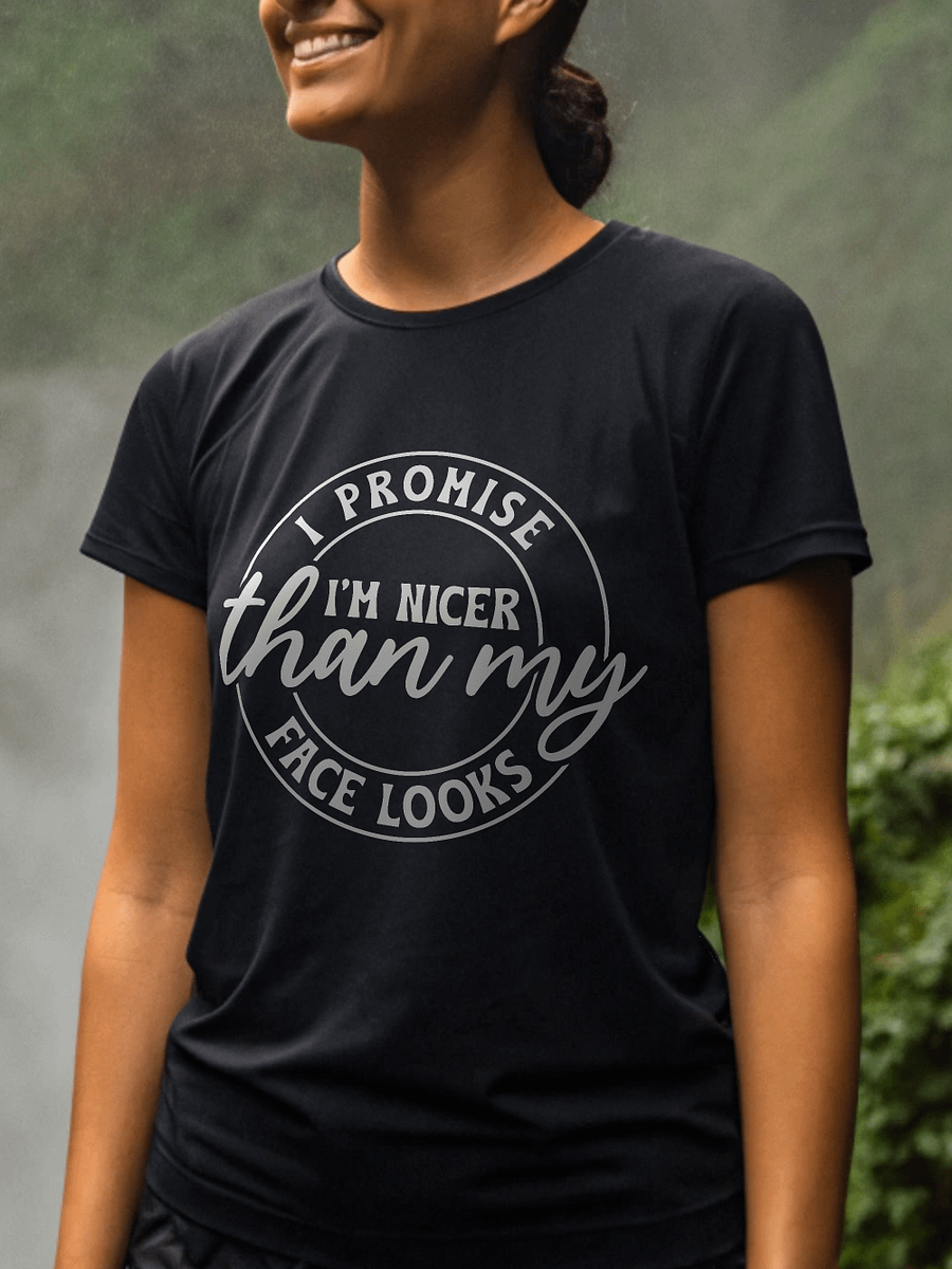 I Promise I'm Nicer Than My Face Looks Women's black T-Shirt product image (1)